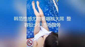 巨乳美少妇 天天操我还想去操别人 干嘛 心里不嘚劲 就想操年轻的把我操高潮 在家被大哥无套输出