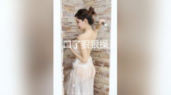 STP28534 【唯美做爱战斗情侣】最美推特博主『仙女』疯狂性爱 猛扣高潮喷水 小穴紧致再狂干小逼 太会玩了 VIP0600