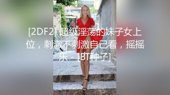 干柴烈火的男女像情窦初开的性高潮点燃激情啪啪作响~