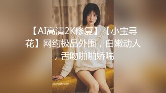 海角社区兄妹乱伦大神想操自己妹妹最新作品??中秋放假在妹妹宿舍疯狂做爱！