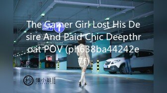 The Gamer Girl Lost His Desire And Paid Chic Deepthroat POV (ph638ba44242e7f)