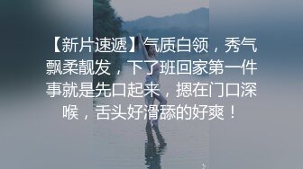 近景真实偸拍离异少妇与小青年激情造爱，少妇很满足赖赖唧唧嗲叫，小伙饥渴的像强J一样内裤不脱就进去了，少妇说干的我好爽啊