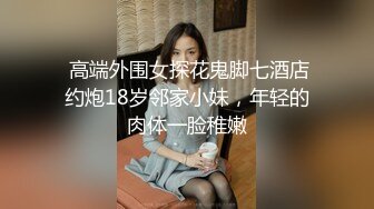 极品大学生可爱妹妹，小骚会太会撩人了，这小腰扭得让人心慌